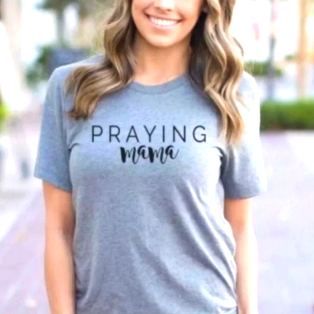NEW Praying Mama Tee